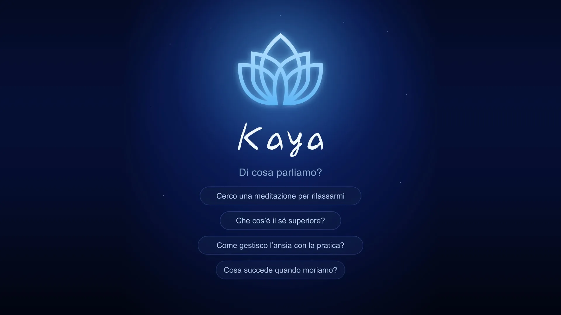 La schermata iniziale di Kaya: il fiore di loto, la scritta Di cosa parliamo? e quattro domande da cui partire, su fondo blu notte