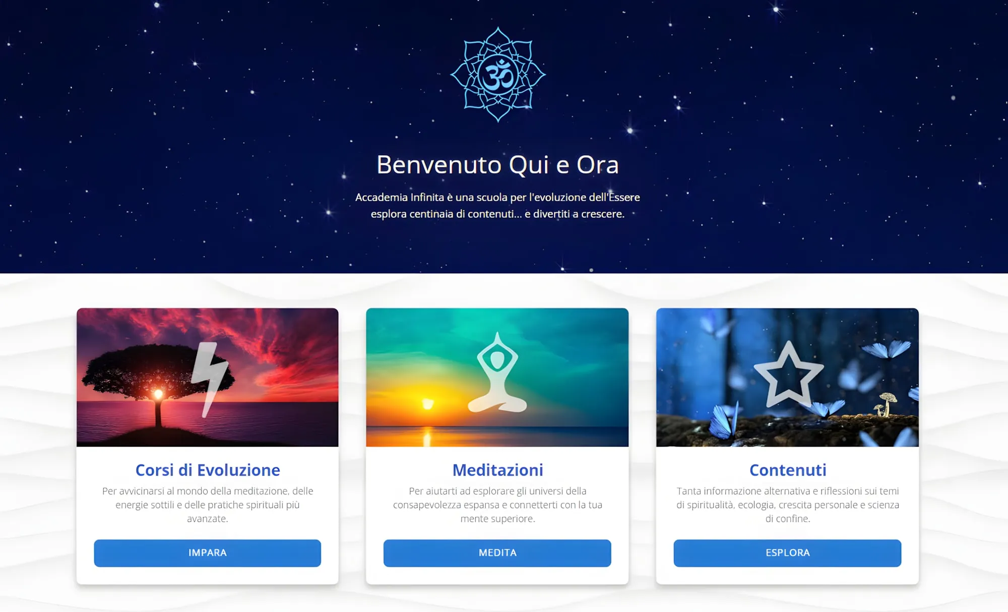 Pagina iniziale di Accademia Infinita con il messaggio "Benvenuto Qui e Ora" e tre sezioni: Corsi di Evoluzione, Meditazioni e Contenuti